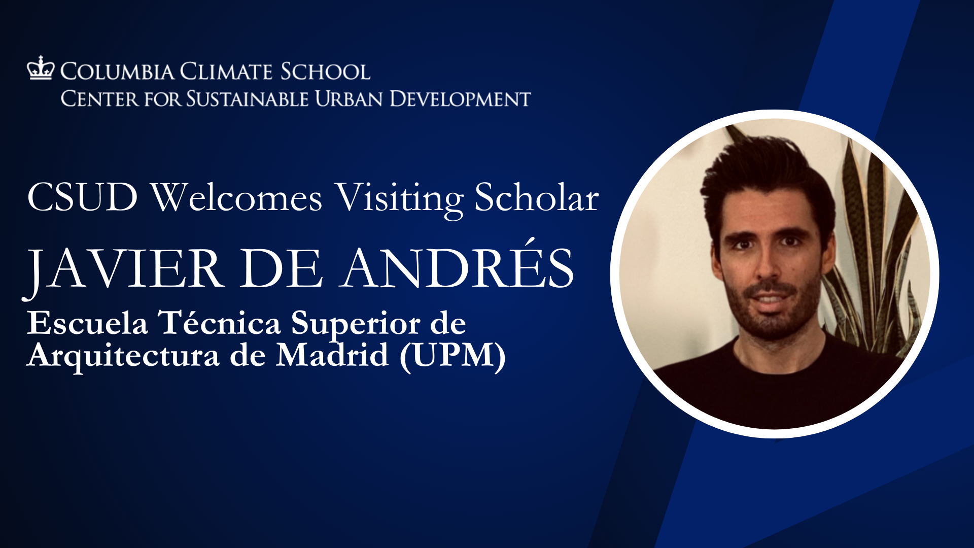 CSUD Welcomes Visiting Scholar Javier De Andrés, Escuela Técnica Superior de Arquitectura de Madrid (UPM)